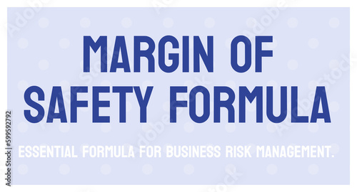 Margin of Safety Formula - Formula to calculate the safety margin for investments.