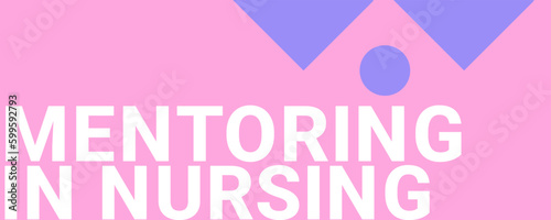 Mentoring in Nursing - Guidance and training for nurses