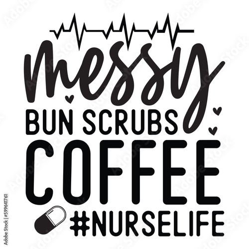 Messy bun scrubs coffee #nurselife SVG