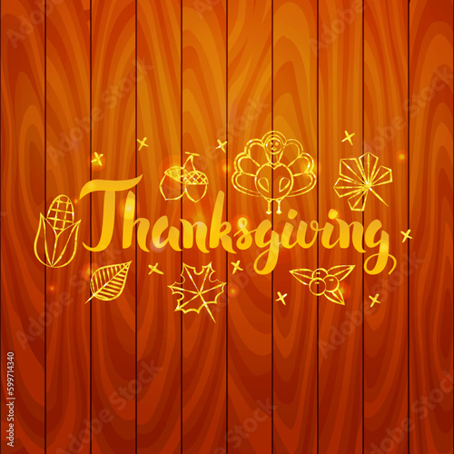 Thanksgiving Day Lettering over Wooden Board. Vector Illustration of Gold Autumn Holiday Calligraphy.
