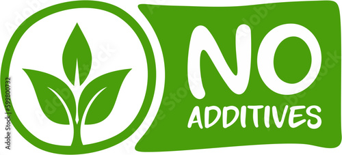 No additives sign for healthy food products label, No Additives vector green organic leaf icon