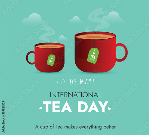 International Tea Day. 21st May Happy Tea Day celebration banner with two cups of tea and teabags. Restaurant awareness post for coffee lovers. Cup full of hot tea. Poster for social media. Vector ESP