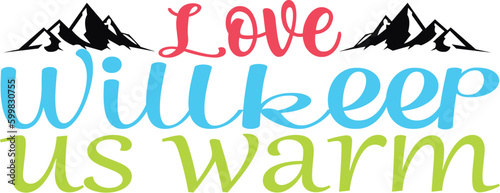 love willkeep us warm