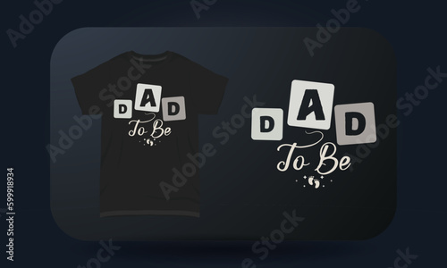 Father’s Day t-shirt design Dad To Be