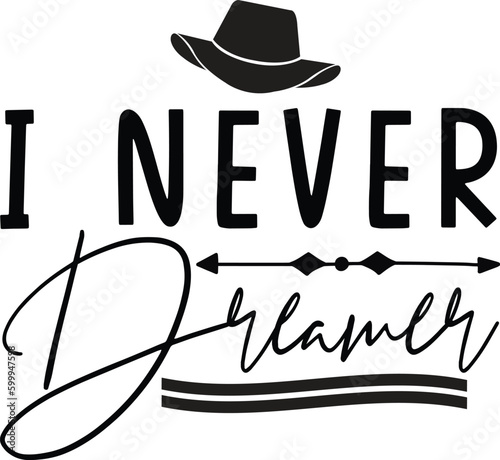 i never dreamer