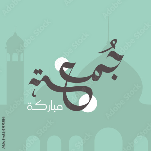 Islamic Calligraphy design for Friday Greeting. Translated: blessed friday. Creative slogan in arabic calligraphy. - Vector photo