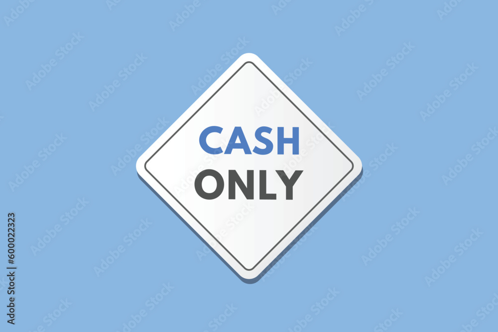 Cash Only text Button. Cash Only Sign Icon Label Sticker Web Buttons Cash Only text Button. Cash Only Sign Icon Label Sticker Web Buttons