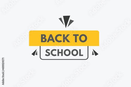 Back to school text Button. Back to school Sign Icon Label Sticker Web Buttons  © creativeKawsar