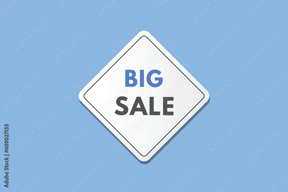 Big Sale text Button. Big Sale Sign Icon Label Sticker Web Buttons