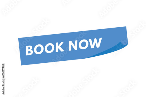Book Now text Button. Book Now Sign Icon Label Sticker Web Buttons