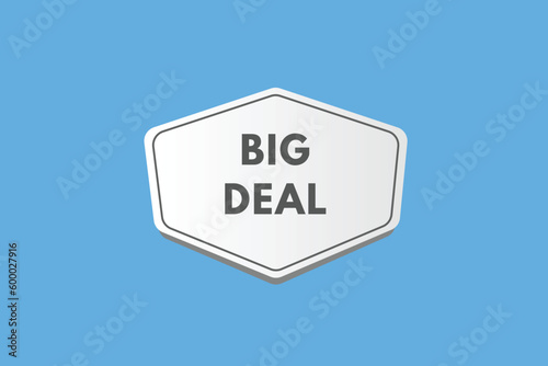 Big Deal text Button. Big Deal Sign Icon Label Sticker Web Buttons