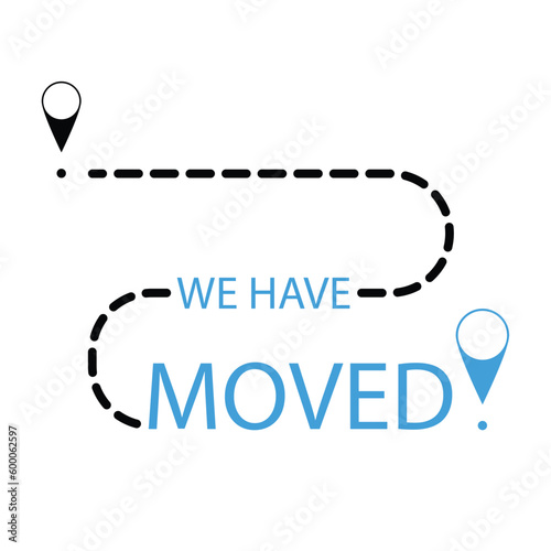 Relocation and moving concept banner, we have moved