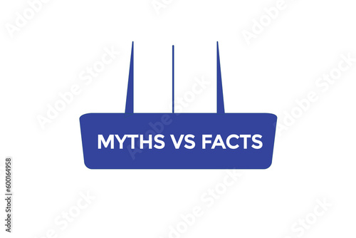 myths vs facts vectors.sign label bubble speech myths vs facts
