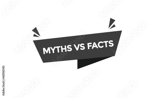 myths vs facts vectors.sign label bubble speech myths vs facts
