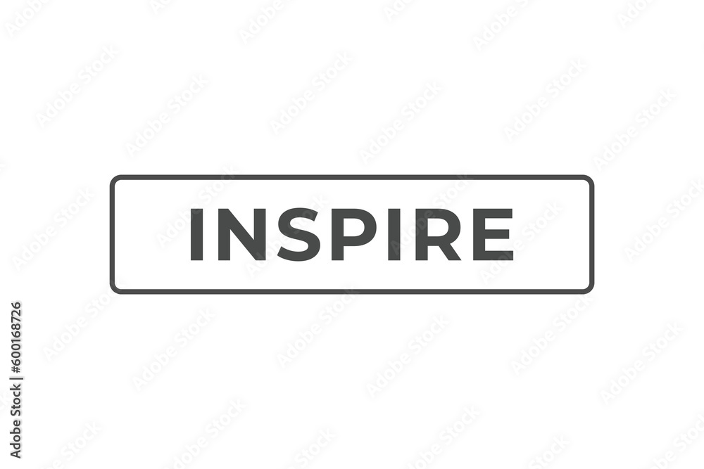 Inspire Button. Speech Bubble, Banner Label Inspire Inspire Button. Speech Bubble, Banner Label Inspire
