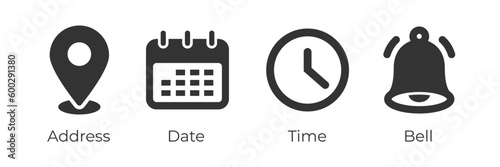 Place, Time, Date and Notification line icons. Calendar, address location pointer and alarm bell. Notice alert, business schedule and office time clock. Location place, date reminder. Vector photo