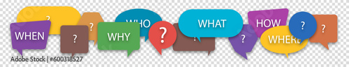 Questions who, what, how, why, for what and where on a colorful speech bubble icons. Communication inclusion people concept. Vector illustration on transparent background.