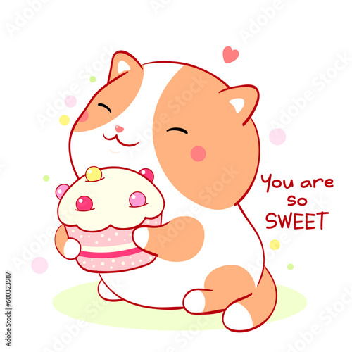 You are so sweet. Cute fat kitten hugs cupcake. Can be used for design of t-shirt, poster, print, card. Vector illustration EPS8