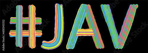 JAV Hashtag. Multicolored bright isolate curves doodle letters like from marker, oil paint. Hashtag #JAV for japanese video, t-shirt, social network, typography, mobile app. photo