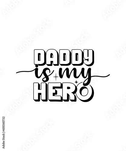Daddy is My Hero svg design