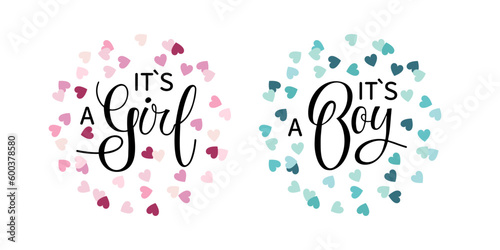 Its a Boy text with heart decor, Its a Girl isolated on white background. Handwritten calligraphy lettering. Typography template for gender reveal party or baby shower. Round frame for baby holiday