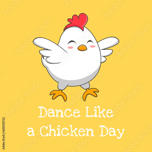 Happy Dance Like a Chicken Day Vector Illustrations