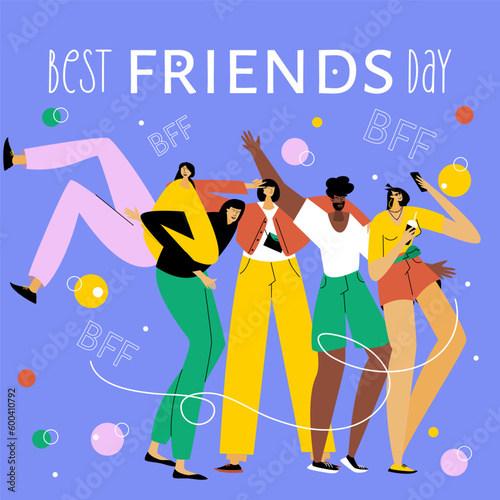 The group of people friends, teenagers and phrase BEST FRIENDS DAY, BFF. They are fun and celebration FRIENDSHIP DAY. The vector illustration good for post card, poster, web site or UI UX design.