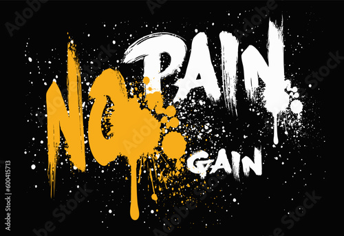 Abstract street graffiti lettering elements with grunge, Sprayed No Pain No Gain font graffiti with overspray in black over white. Vector graffiti art illustration