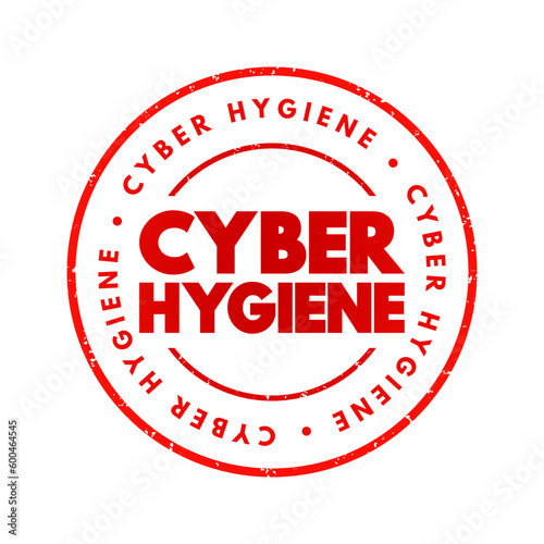 Cyber Hygiene - set of practices for ensuring the safe handling of critical data, text concept stamp