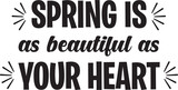 Spring Is As Beautiful As Your Heart, Bunny Silhouette Svg, Spring Svg, Easter Svg, Easter Monday, Bunny Svg
