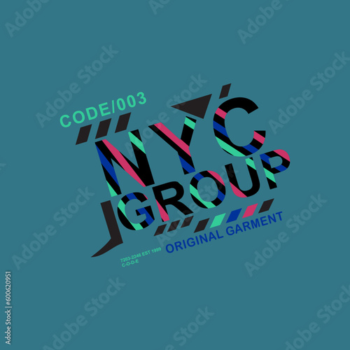 NYC group typography slogan tee shirt design.Motivation and inspirational quote.Clothing,t shirt,apparel and other uses Vector print, typography, poster.