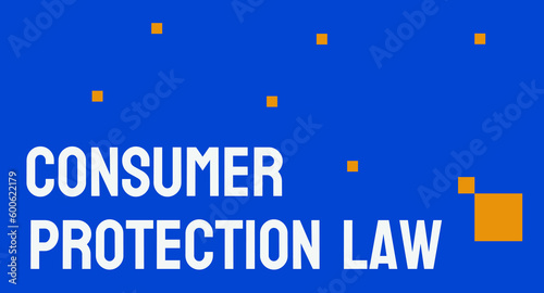 Consumer Protection Law: Laws that protect consumers from fraud and unfair practices.