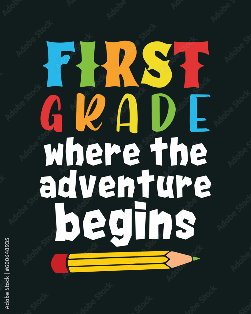 First 1st Grade Where the Adventure Begins Back to School retro typographic art on black background