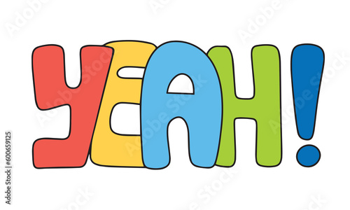 Yeah, yes, oh lettering. Icon speech phrase. Cartoon font label tag expression. Comic text. Sounds vector illustration.