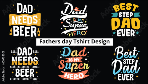 Father's Day set typography vector t-shirt design, Happy fathers day set t-shirt design, 