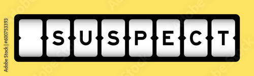 Black color in word suspect on slot banner with yellow color background