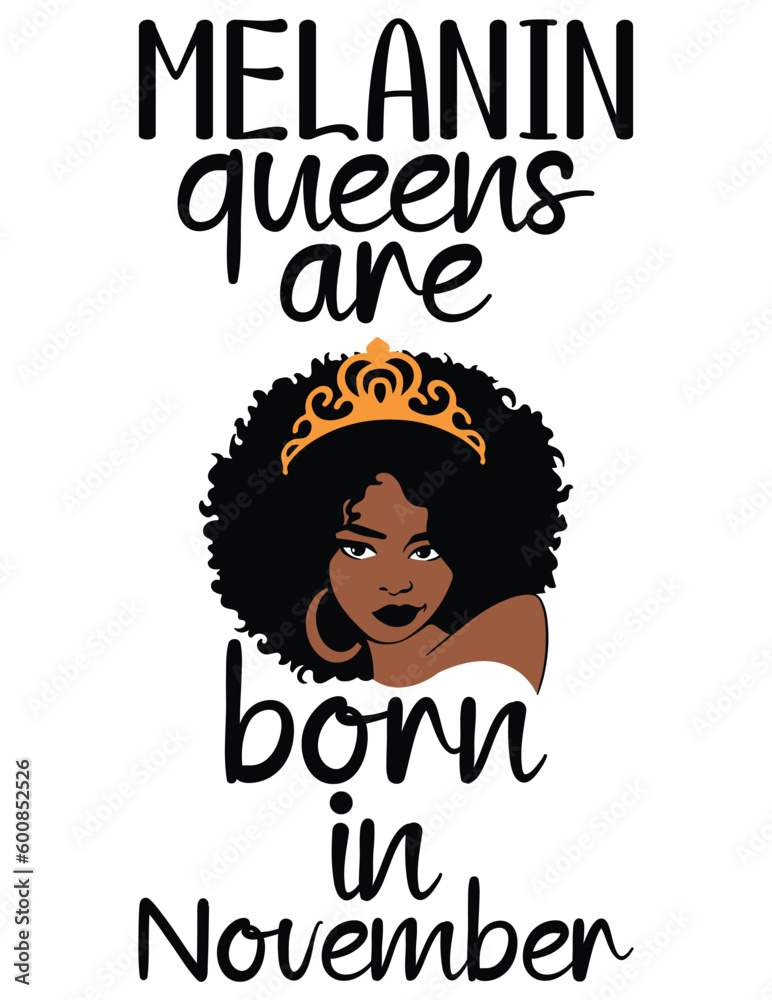 Melanin queens are born in November eps Melanin queens are born in November eps