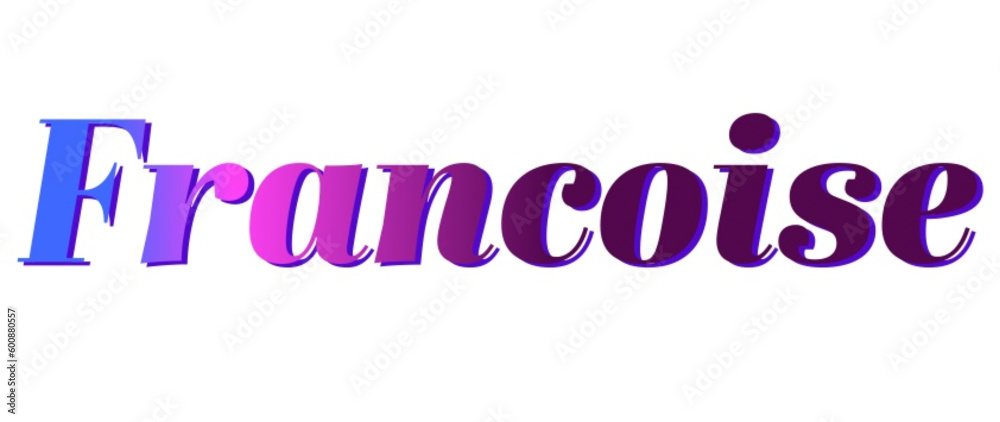 Francoise- pink and blue color - female name - ideal for websites, emails, presentations, greetings, banners, cards, books, t-shirt, sweatshirt, prints
Francoise- pink and blue color - female name - ideal for websites, emails, presentations, greetings, banners, cards, books, t-shirt, sweatshirt, prints