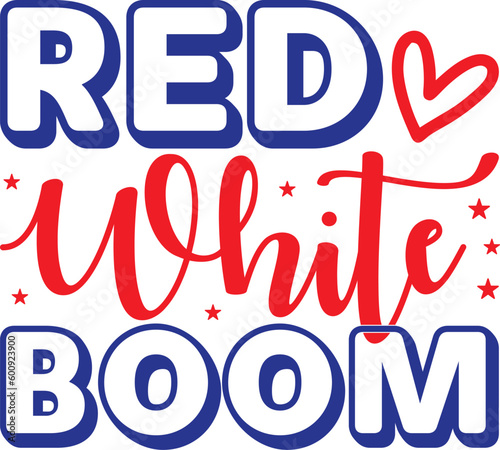 Fototapeta Naklejka Na Ścianę i Meble -  Red White Boom Memorial Day T-Shirt Design