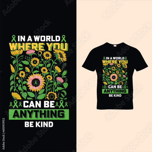 In The World Where You can be any thing Be kind Mental Health Awareness T-shirt Design Vector
