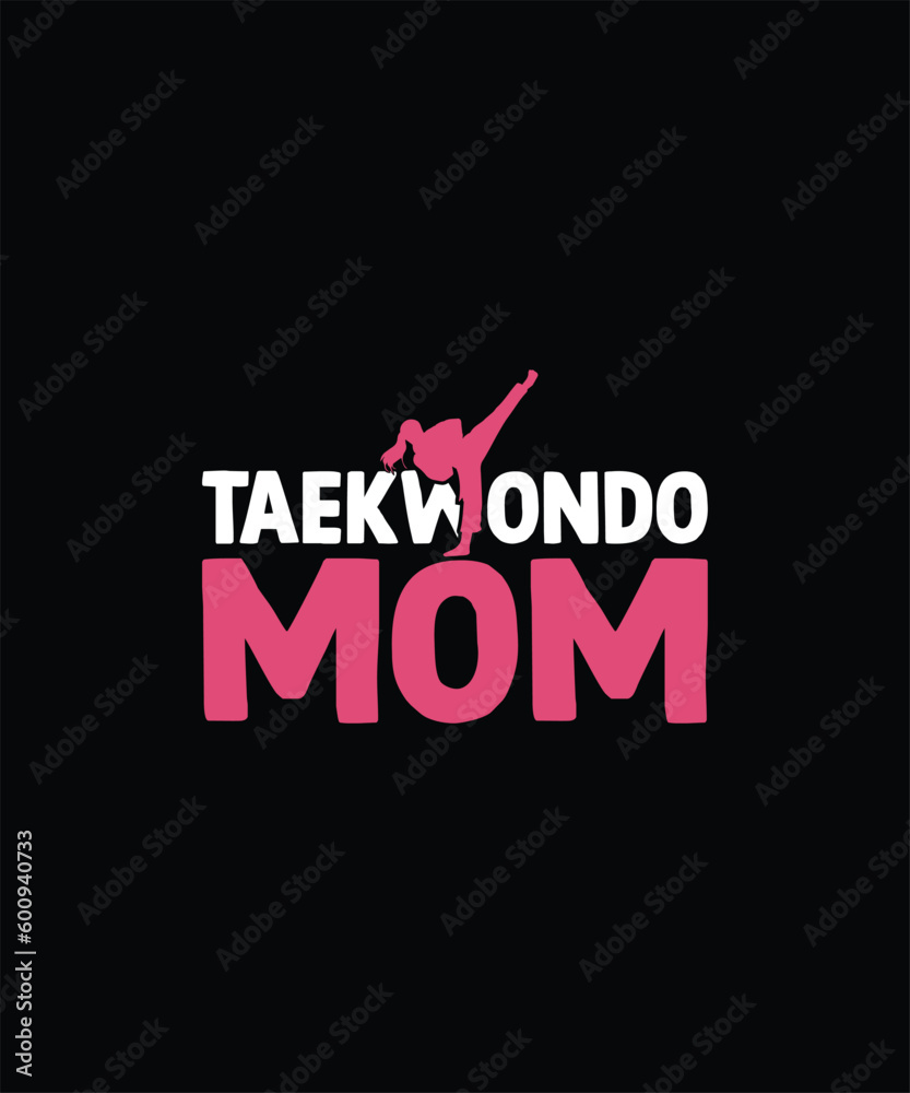 TAEKWONDO MOM Pet t shirt design