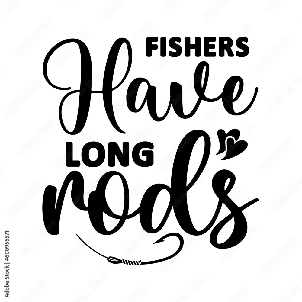 Fishers Have Long Rods svg