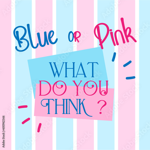 Blue or pink, what do you think? Gender reveal party card, banner vector element design