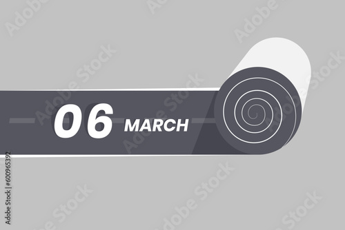 March 6 calendar icon rolling inside the road. 6 March Date Month icon vector illustrator.