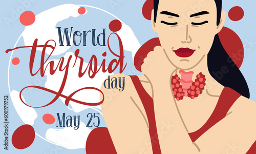 Banner for the World Thyroid Day, which is celebrated on May 25. The thyroid gland and trachea are depicted on a female silhouette. It can be used for posters, banners, medical drawings, backgrounds