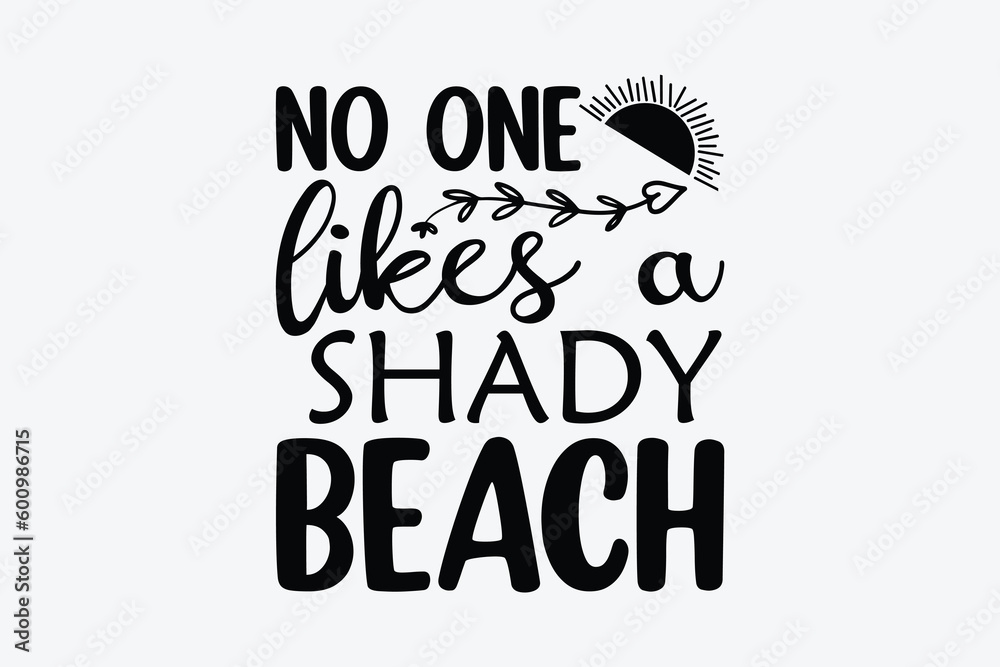 no one likes a shady beach 