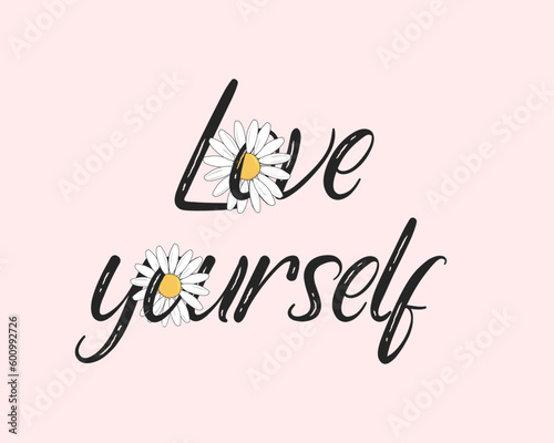 love yourself daisy flower