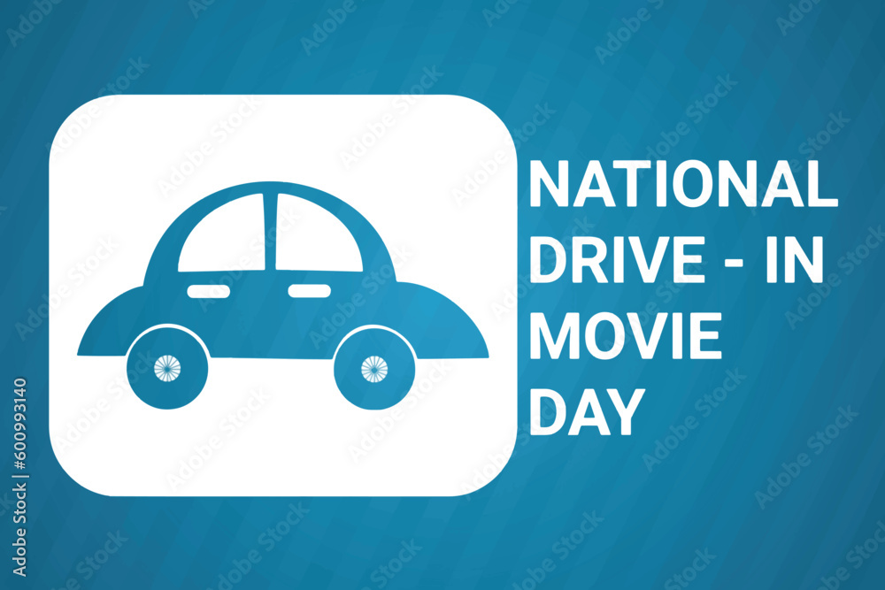 National Drive In Movie Day. Vector illustration Suitable for greeting card, poster and banner
