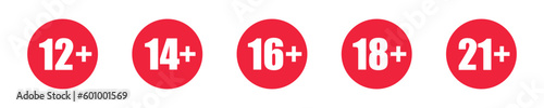 Red circle with numbers - 12+, 14+, 16+, 18+, 21+. Restricted age vector illustration.