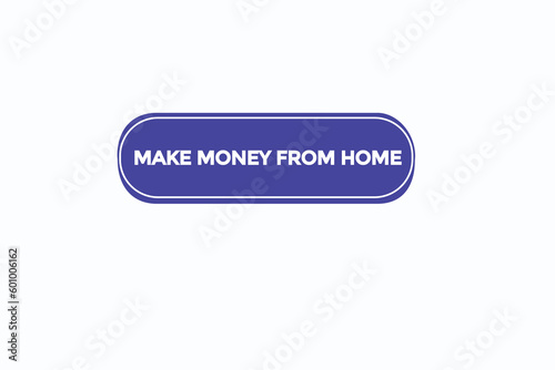 make money from home vectors, sign,lavel bubble speech
 photo